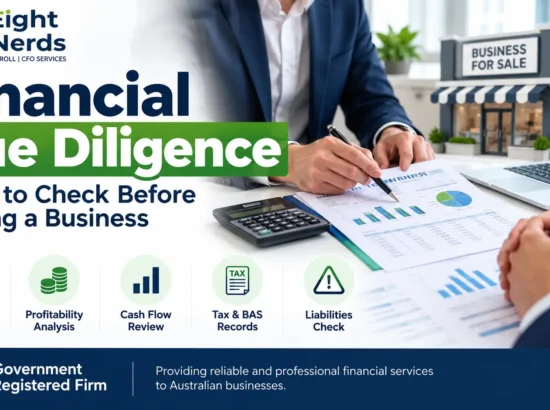Buying an existing Business? Financial Due Diligence – What to Check Before Buying a company in Australia